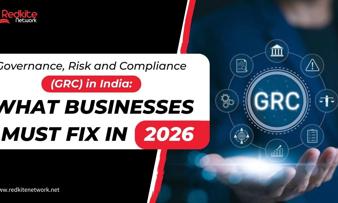 Governance, Risk and Compliance (GRC) in India: What Businesses Must Fix in 2026