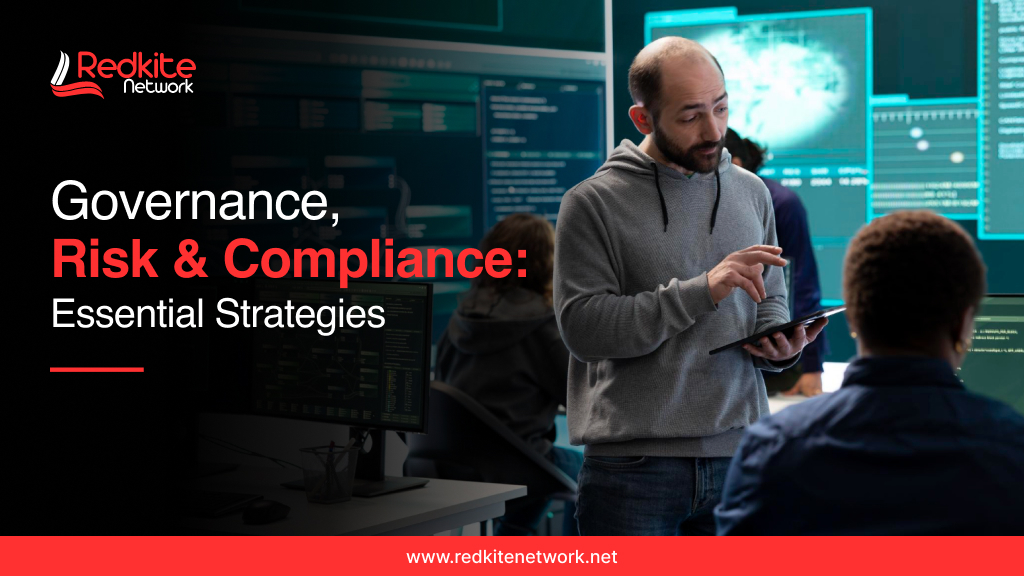 Governance, Risk & Compliance: Essential Strategies